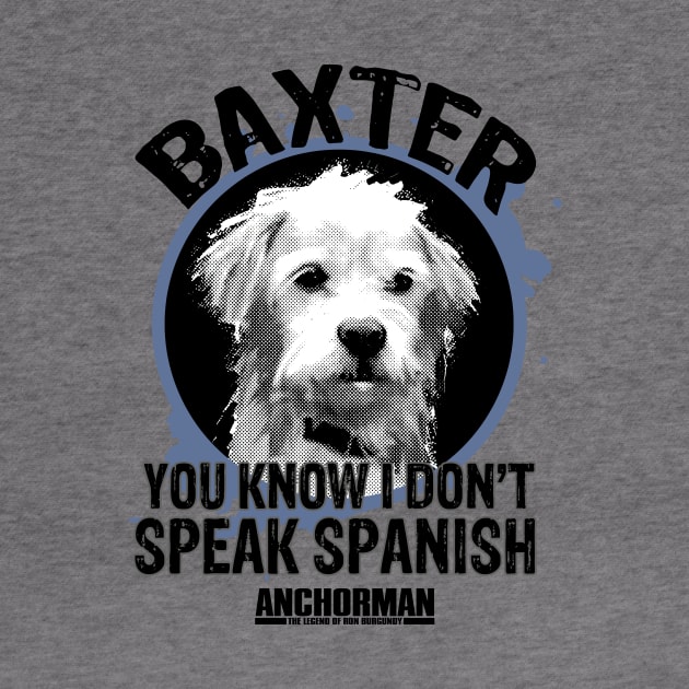 Anchorman Baxter You Know I Don't Speak Spanish Portrait by Story At Dawn 